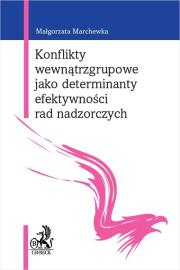 Okładka książki Konflikty wewnątrzgrupowe jako determinanty efektywności rad nadzorczych
