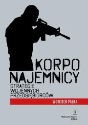 Korponajemnicy. Autor: Wojciech Pałka. Dadada.pl Okładka książki Korponajemnicy