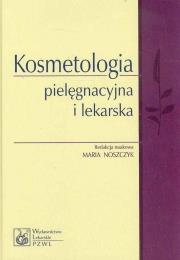 Okładka książki Kosmetologia pielęgnacyjna i lekarska