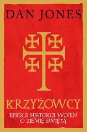Krzyżowcy. Autor: Jones Daniel. Dadada.pl Okładka książki Krzyżowcy