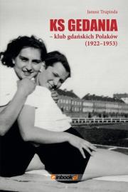 Okładka książki KS Gedania - klub gdańskich Polaków (1922-1953)