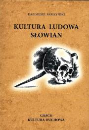 Okładka książki Kultura ludowa Słowian. Część 2. Kultura duchowa (oprawa miękka)