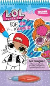 Okładka książki L.O.L. Surprise! Wodne kolorowanie. Nic do ukrycia