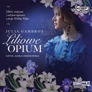 Liliowe opium. Autor: Gambrot Julia. Dadada.pl Okładka książki Liliowe opium