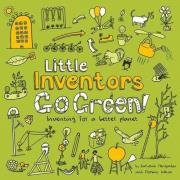 Little Inventors Go Green! Inventing for a better planet. Autor: Mengardon Katherine, Wilcox Dominic. Dadada.pl Okładka książki Little Inventors Go Green! Inventing for a better planet