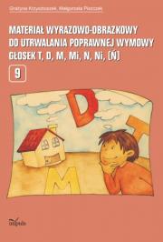 Logopedia. Materiał wyrazowo-obrazkowy do utrwalania poprawnej wymowy głosek t, d, m, mi, n, ni (ń). Autor: Krzysztoszek Grażyna, Piszczek Małgorzata. Dadada.pl Okładka książki Logopedia. Materiał wyrazowo-obrazkowy do utrwalania poprawnej wymowy głosek t, d, m, mi, n, ni (ń)