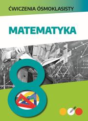 Okładka książki Matematyka. Ćwiczenia ósmoklasisty