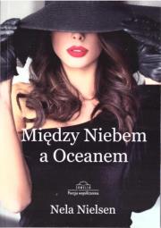 Między Niebem a Oceanem. Autor: Nela Nielsen. Dadada.pl Okładka książki Między Niebem a Oceanem