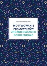 Okładka książki Motywowanie pracowników zróżnicowanych pokoleniowo