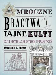 Okładka książki Mroczne bractwa i tajne kulty