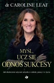 Okładka książki Myśl ucz się odnoś sukcesy