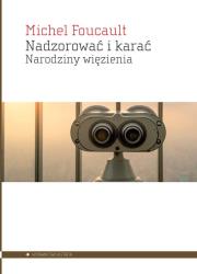 Nadzorować i karać. Autor: Foucault Michel. Dadada.pl Okładka książki Nadzorować i karać