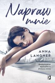 Napraw mnie. Autor: Anna Langner. Dadada.pl Okładka książki Napraw mnie