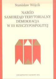 Okładka książki Naród, samorząd terytorialny, demokracja w III Rzeczypospolitej