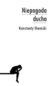 Niepogoda ducha. Autor: Niemski Konstanty. Dadada.pl Okładka książki Niepogoda ducha