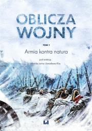 Oblicza wojny Tom 1. Autor: Jarosław Kita (red.), Jarno Witold. Dadada.pl Okładka książki Oblicza wojny Tom 1