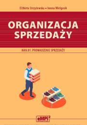 Organizacja sprzedaży. Kwalifikacja HAN.01.. Autor: Elżbieta Strzyżewska, Iwona Wielgosik. Dadada.pl Okładka książki Organizacja sprzedaży. Kwalifikacja HAN.01.