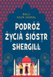 Okładka książki Podróż życia Sióstr Shergill