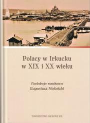 Okładka książki Polacy w Irkucku w XIX I XX wieku