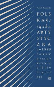 Okładka książki Polska książka artystyczna po 1989 roku w perspektywie bibliologicznej
