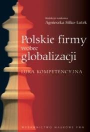 Zdjęcie produktu Polskie firmy wobec globalizacji Luka kompetencyjna/br/
