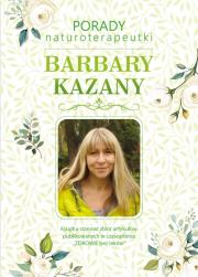 Porady naturoterapeutki Barbary Kazany. Autor: Barbara Kazana. Dadada.pl Okładka książki Porady naturoterapeutki Barbary Kazany