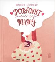 Okładka książki Poranki Sercowej Mamy