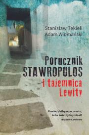 Porucznik Stawropulos i tajemnica Lewity. Autor: Stanisław Tekieli, Widmański Adam. Dadada.pl Okładka książki Porucznik Stawropulos i tajemnica Lewity