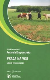 Okładka książki Praca na wsi. Szkice etnologiczne