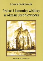 Okładka książki Prałaci i kanonicy wiśliccy w okresie średniowiecza