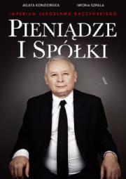 Prezes i Spółki. Imperium Jarosława Kaczyńskiego. Autor: Agata Kondzińska, Iwona Szpala. Dadada.pl Okładka książki Prezes i Spółki. Imperium Jarosława Kaczyńskiego