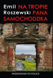 Przewodnik. Na tropie Pana Samochodzika. Autor: Emil Roszewski. Dadada.pl Okładka książki Przewodnik. Na tropie Pana Samochodzika