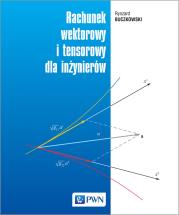 Rachunek wektorowy i tensorowy dla inżynierów. Autor: Buczkowski Ryszard. Dadada.pl Okładka książki Rachunek wektorowy i tensorowy dla inżynierów