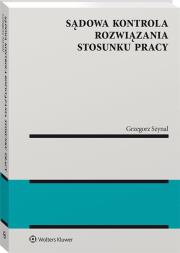 Okładka książki Sądowa kontrola rozwiązania stosunku pracy