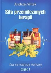 Siła przemilczanych terapii cz. 1. Autor: Witek Andrzej. Dadada.pl Okładka książki Siła przemilczanych terapii cz. 1