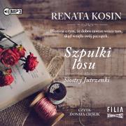 Siostry Jutrzenki. Tom 3. Szpulki losu. Autor: Kosin Renata. Dadada.pl Okładka książki Siostry Jutrzenki. Tom 3. Szpulki losu