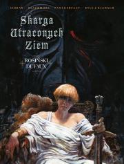 Skarga Utraconych Ziem w.zbiorcze. Autor: Dufaux Jean. Dadada.pl Okładka książki Skarga Utraconych Ziem w.zbiorcze