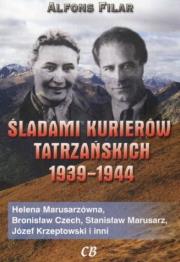Śladami kurierów tatrzańskich 1939-1944. Autor: Filar Alfons. Dadada.pl Okładka książki Śladami kurierów tatrzańskich 1939-1944