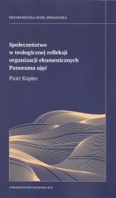 Okładka książki Społeczeństwo w teologicznej refleksji organizacji ekumenicznych