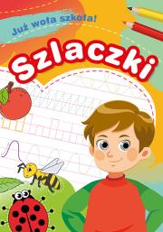 Szlaczki. Już woła szkoła!. Autor: Zofia Zabrzeska. Dadada.pl Okładka książki Szlaczki. Już woła szkoła!