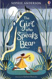 The Girl Who Speaks Bear. Autor: Anderson Sophie. Dadada.pl Okładka książki The Girl Who Speaks Bear