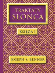 Traktaty Słońca. Księga 1. Autor: Benner Joseph S.. Dadada.pl Okładka książki Traktaty Słońca. Księga 1