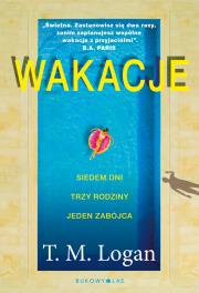 Wakacje. Autor: T.M. Logan. Dadada.pl Okładka książki Wakacje