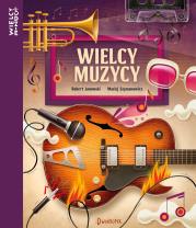 Wielcy muzycy. Wielcy ludzie. Autor: Maciej Szymanowicz (ilustr.). Dadada.pl Okładka książki Wielcy muzycy. Wielcy ludzie