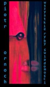 Okładka książki Wszystkie ryby świadomości