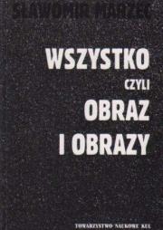 Okładka książki Wszystko czyli obraz i obrazy