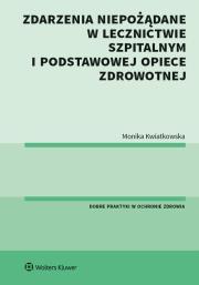 Okładka książki Zdarzenia niepożądane w lecznictwie szpitalnym i podstawowej opiece zdrowotnej