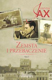 Okładka książki Zemsta i przebaczenie Tom 1 Narodziny gniewu, Otchłań nienawiści