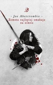 Zemsta najlepiej smakuje na zimno. Autor: Abercrombie Joe. Dadada.pl Okładka książki Zemsta najlepiej smakuje na zimno