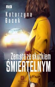 Okładka książki Zemsta ze skutkiem śmiertelnym